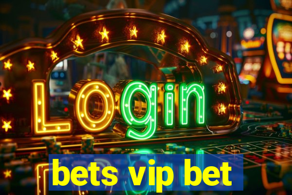 bets vip bet